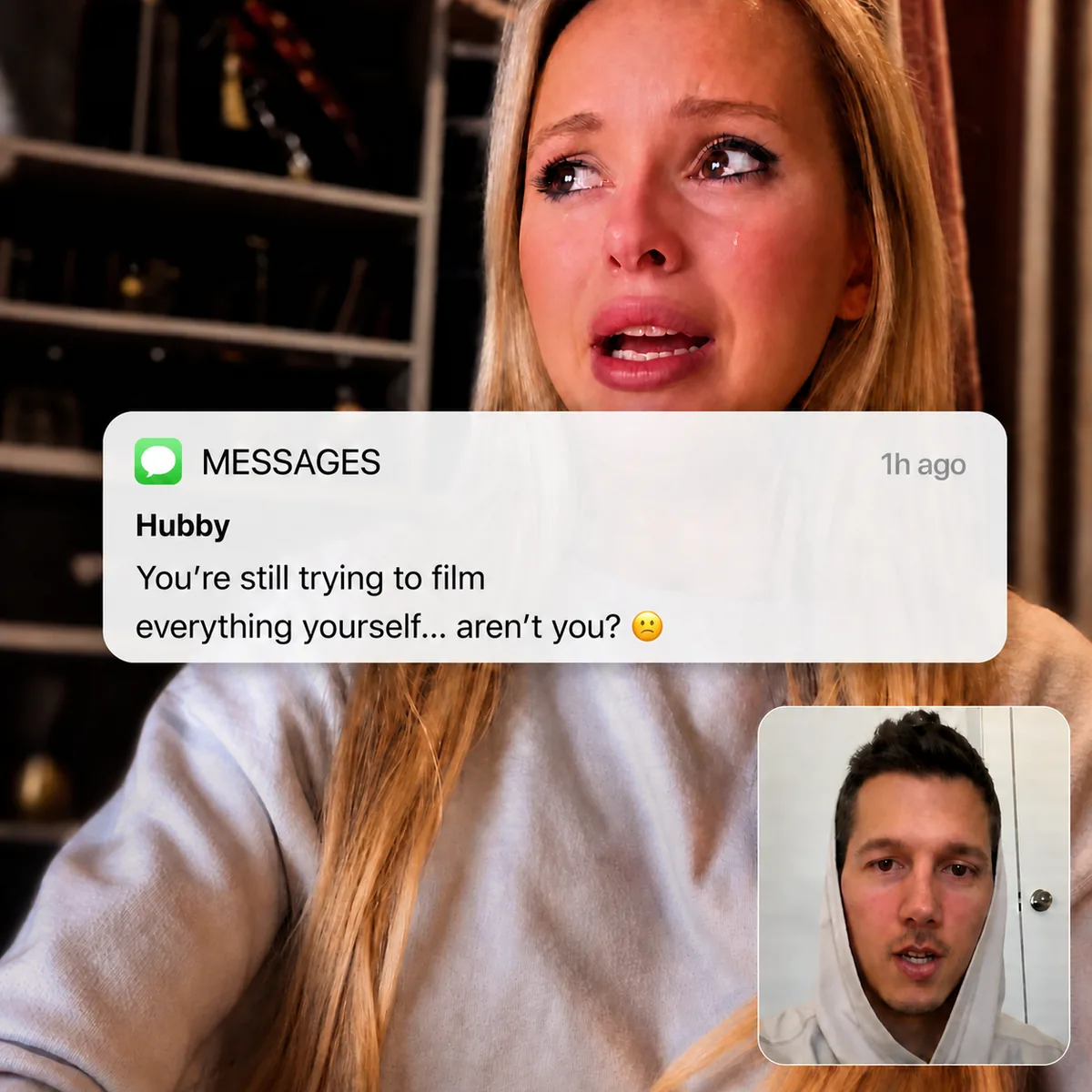 Crying selfie with a text from Hubby: You're still trying to film everything yourself... aren't you?